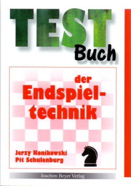 Konikowski/Schulenburg, Testbuch der Endspieltechnik